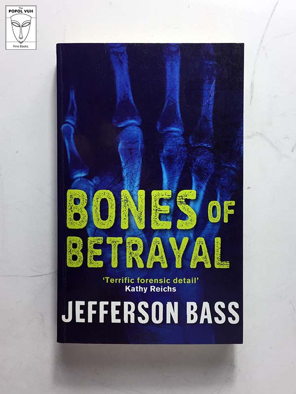 Jefferson Bass - Bones Of Betrayal